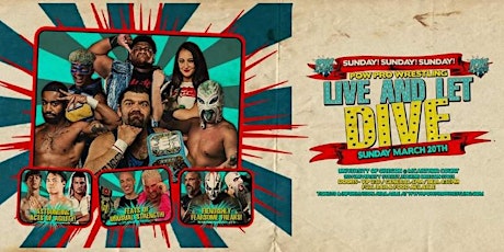POW! Pro Wrestling Presents "Live and Let Dive"!