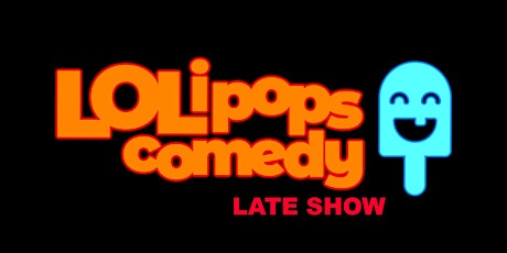 LOLipops New Material Comedy at the White Hart Southwark - Late Show tickets