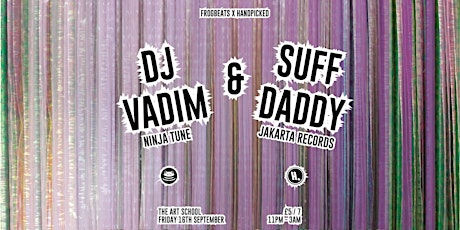 Hip Hop & Jungle • Art School Takeover with DJ Vadim, Suff Daddy and a Giant Roland 303 primary image