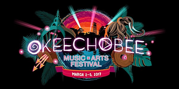 Okeechobee Music & Arts Festival - March 2-5, 2017