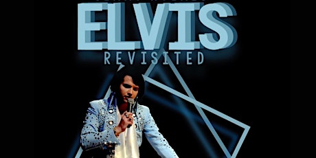 ELVIS REVISITED tickets