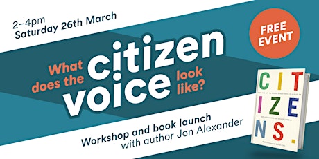 What does the Citizen Voice look like? – Free workshop and book launch