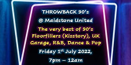 Throwback South East: 90's Night - Maidstone United FC tickets