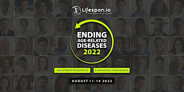 Ending Age-Related Diseases 2022