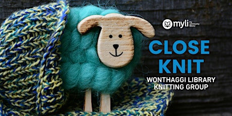 Close Knit - Wonthaggi Library Knitting group tickets