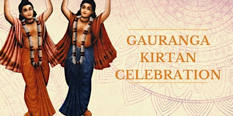 Gauranga Kirtan Celebration