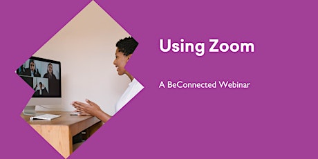 How to Use Zoom   -  Be Connected @ Kingston Library tickets