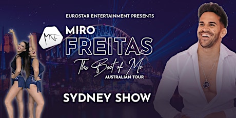 Miro Freitas - 'The Best Of Me' Australian Tour SYDNEY SHOW
