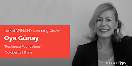 TurkishWIN@NY Learning Circle with Oya Gunay, Executive Coach and Strategy Partner primary image