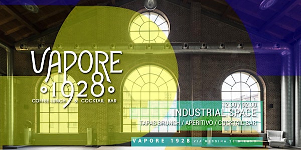 VAPORE 1928 | Brunch & Aperitivo in the Industrial Space