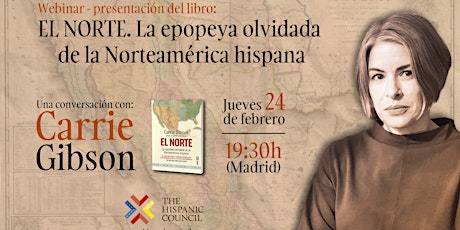 Presentación de "EL NORTE. La epopeya olvidada de la Norteamérica hispana"
