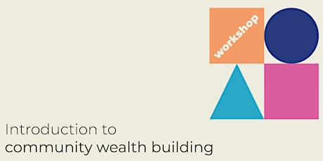 Introduction to community wealth building