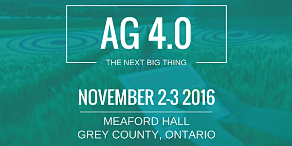 Ag 4.0: The Next Big Thing - Summit + Innovation Tour