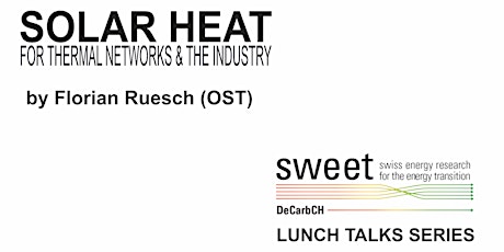 Lunch Talk - Solar Heat for thermal Networks and the Industry