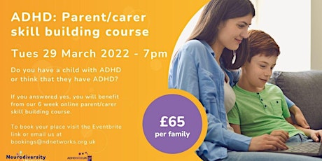 6 Week Parent/Carer Skills Building Course - Parents of children with ADHD