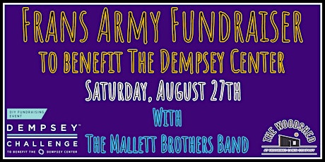 Fran's Army Benefit for the Dempsey Center Feat. The Mallett Brothers Band tickets