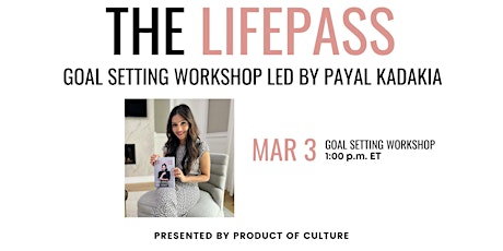 Primaire afbeelding van The Lifepass Goal Setting Workshop with Payal Kadakia, Founder of ClassPass