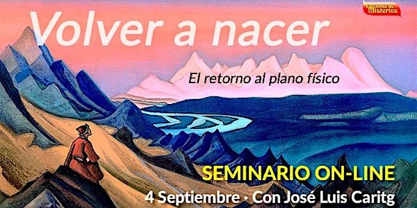 Volver a nacer. El retorno al plano físico (Seminario on-line en directo)