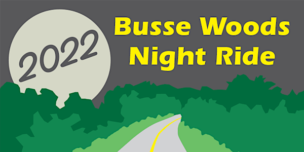 2022 Busse Woods Night Ride