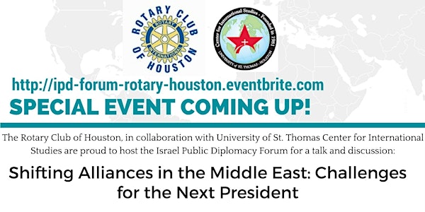 Shifting Alliances in the Middle East, Challenges for the Next President- A Rotary special event