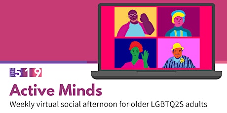 Active Minds: Virtual Friday Social event for older 2SLGBTQ adults