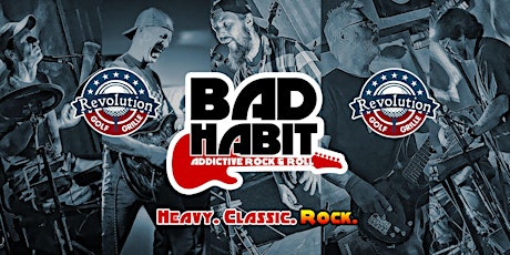 Bad Habit ROCKS Revolution Golf & Grille