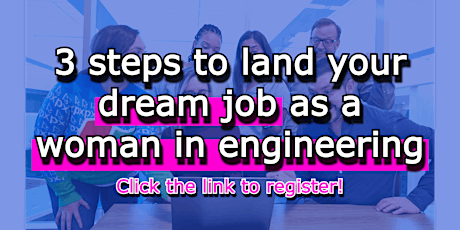 Hauptbild für 3 steps to land your dream job as a woman in engineering