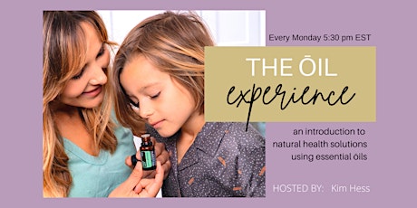 An Ōil Experience: an introduction to natural solutions with essential oils tickets