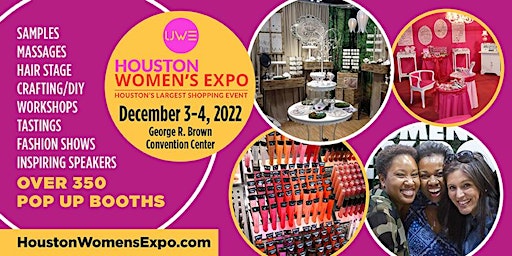 Houston Women's Expo Beauty + Fashion + Pop Up Shops + Crafting +  Celebs!