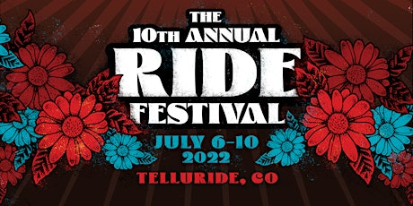 The RIDE Festival, July 6th - 10th, 2022 tickets