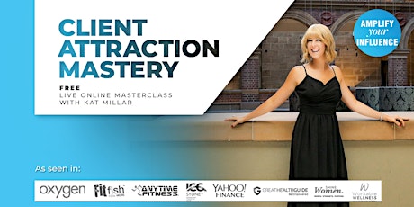 Client Attraction Mastery: FREE LIVE Online Masterclass primary image