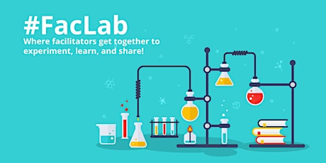 Hauptbild für #FacLab (Facilitators' Lab): new tools, methods, case studies, experiences