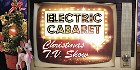Electric Cabaret’s Christmas TV Show primary image