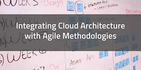 Integrating Cloud Architecture with Agile Methodologies primary image