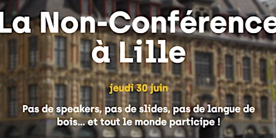 La Non-Conférence du Recrutement - Lille (ex #TruLille)