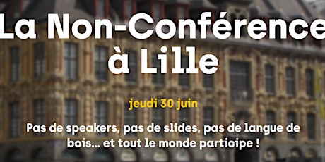 La Non-Conférence du Recrutement - Lille (ex #TruLille) billets