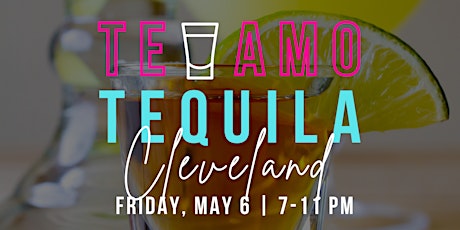 Te Amo Tequila Cleveland tickets