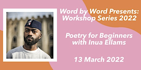 Word by Word Presents: Poetry For Beginners with Inua Ellams