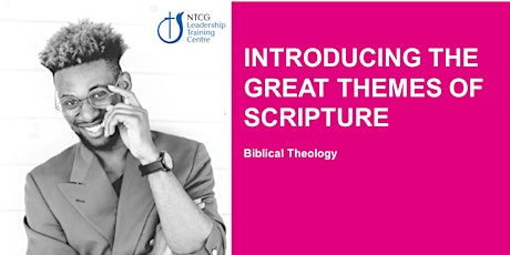 NTCG - Introducing the Great Themes  of Scripture