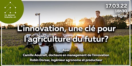 Hauptbild für L’innovation, une clé pour l’agriculture du futur?