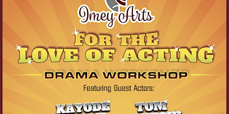 Imey Arts: For The Love of Acting! primary image