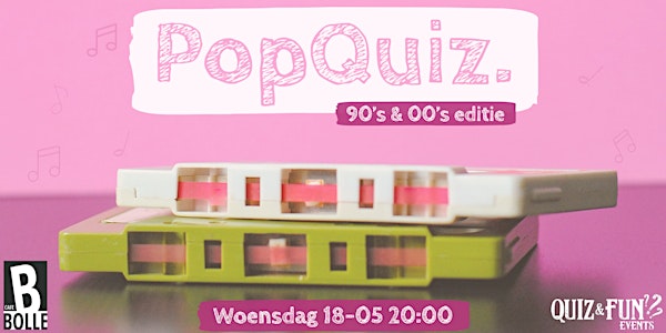 PopQuiz, De 90's & 00's editie