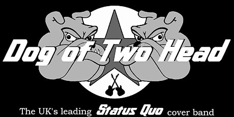 Dog of Two Head - A Tribute To Status Quo