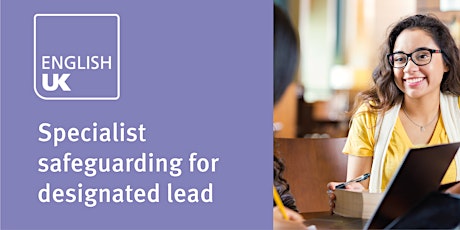 Specialist safeguarding for designated lead in ELT - Thurs 19 May, online Tickets