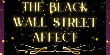 The Black Wall Street Affect tickets