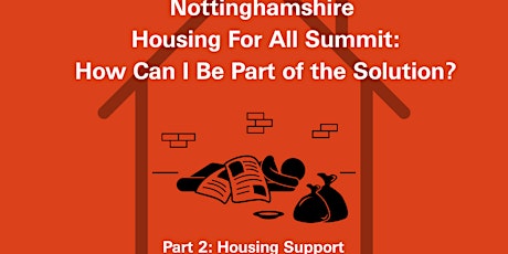Nottinghamshire Housing Summit: How Can I Be Part of The Solution? (2 of 3)