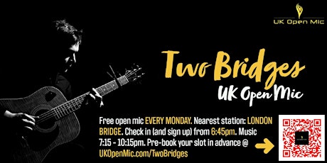 UK Open Mic @ Two Bridges / LONDON BRIDGE / SOUTHWARK / BERMONDSEY tickets