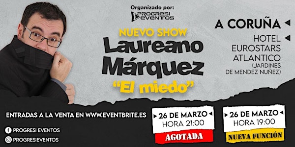 Laureano Marquez en A CORUÑA Nueva función