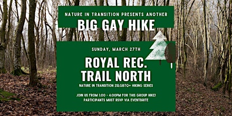 BIG GAY HIKE with Nature in Transition: Royal Rec. North Trail