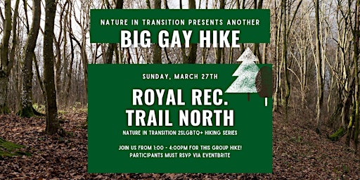 BIG GAY HIKE with Nature in Transition: Royal Rec. North Trail primary image